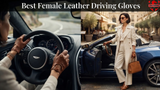 Best Female Leather Driving Gloves