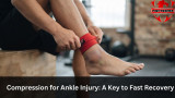 Compression for Ankle Injury: A Key to Fast Recovery
