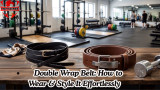 Double Wrap Belt: How to Wear & Style It Effortlessly