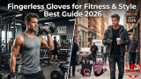 Fingerless Gloves for Fitness & Style Best Guide 2026