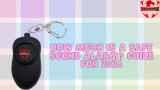 How Much Is a Safe Sound Alarm? Guide for 2026