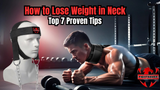 How to Lose Weight in Neck: Top 7 Proven Tips
