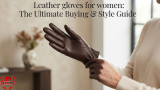Leather gloves for women: The Ultimate Buying & Style Guide