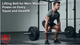Lifting Belt for Men: Maximize Power on Every Squat and Deadlift