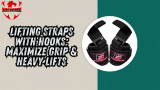 Lifting Straps with Hooks: Maximize Grip & Heavy Lifts