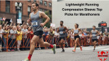 Lightweight Running Compression Sleeve: Top Picks for Marathoners