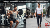 Orange Leather Belt: Style Guide for Fashion & Fitness Belts