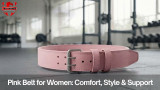 Pink Belt for Women: Comfort, Style & Support