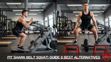 Pit Shark Belt Squat: Guide & Best Alternatives
