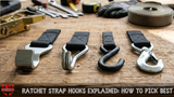 Ratchet Strap Hooks Explained: How to Pick Best
