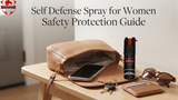 Self Defense Spray for Women Safety Protection Guide 