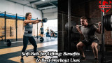 Soft Belt for Lifting: Benefits & Best Workout Uses