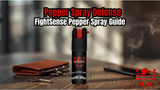 Pepper Spray Defense: FightSense Pepper Spray Guide