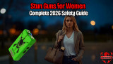 Stun Guns for Women: Complete 2026 Safety Guide
