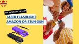 Taser Flashlight Amazon Or Stun Gun: The Safer Pick in 2026