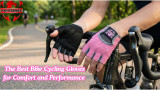 The Best Bike Cycling Gloves for Comfort and Performance