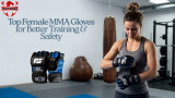 Top Female MMA Gloves for Better Training & Safety