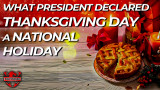 What President Declared Thanksgiving Day a National Holiday?