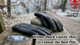 Winter Black Gloves: How to Choose the Best Pair