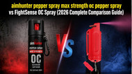 Aimhunter pepper spray max strength oc pepper spray vs Fightsense