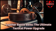 Leather Battle Belt: The Ultimate Tactical Power Upgrade