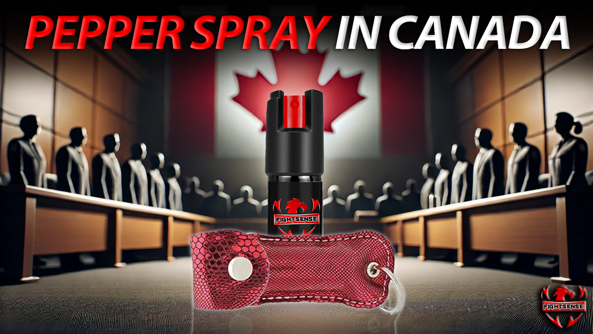 Pepper Spray in Canada Illegal or SelfDefense Tool FIGHTSENSE