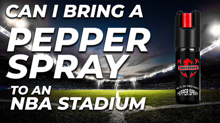 Can I Bring a Pepper Spray to an NBA Stadium?