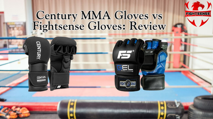 Century MMA Gloves vs Fightsense Gloves: Review