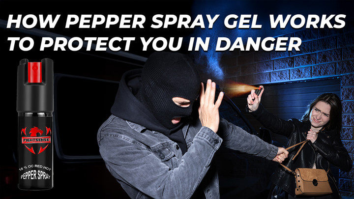 How Pepper Spray Gel Works to Protect You in Danger
