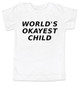 World's Okayest toddler shirt, Worlds best kid, Okayest child, okayest family set, okayest baby shirt