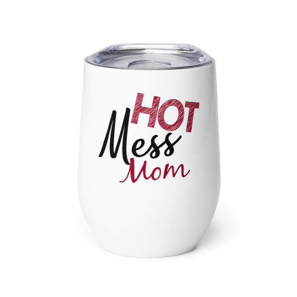 Hot Mess Mom Stainless Steel Tumbler with Lid, funny new mom gift, baby shower gift, cool moms, tired as a mother, wine tumbler