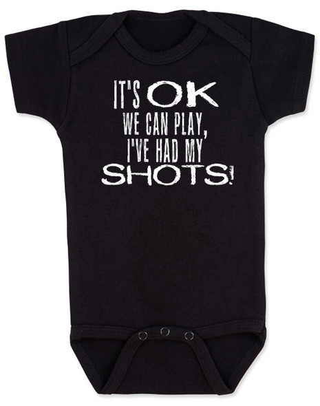It's OK we can play I've had my shots baby Bodysuit, We can play, I've had my shots, funny vaccination infant bodysuit, anti-vaxxer, vaccinate your kids, funny Bodysuit about vaccinations, black