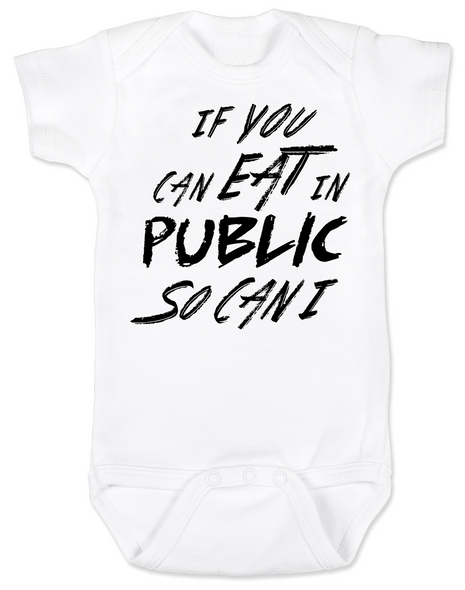 Funny Breastfeeding Baby Bodysuit, if you can eat in public so can I, You eat with a blanket over your head, shut up and let me eat, #shutupandletmeeat, Normalize Breastfeeding, breastfeeding in public, you eat under a blanket, Eats in public baby Bodysuit, breastfeeds in public, funny breastfed baby Bodysuit