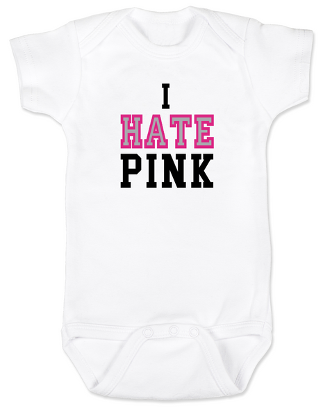 I HATE PINK baby Bodysuit, pink hate, badass baby girl, cool baby girl clothes, tough girl, no pink baby girl, LOVE PINK, funny PINK baby Bodysuit, funny gender equality baby bodysuit, punk rock baby girl onsie, rock and roll baby girl, girls wear blue too