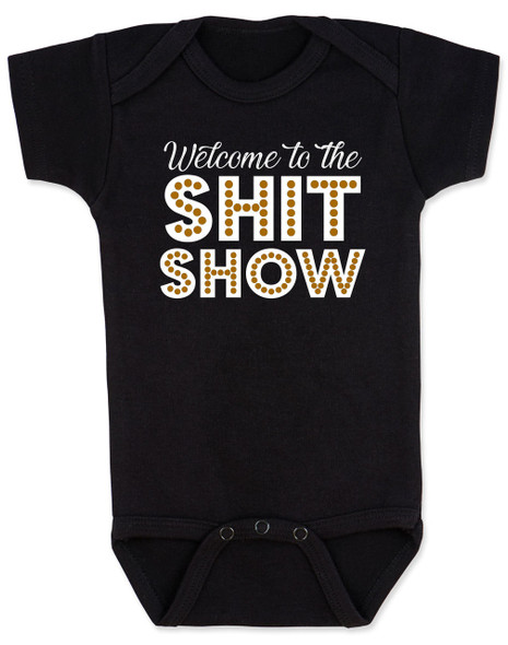 Welcome to the shit show baby Bodysuit, shit show baby, parenting is a shit show, funny baby Bodysuit, black