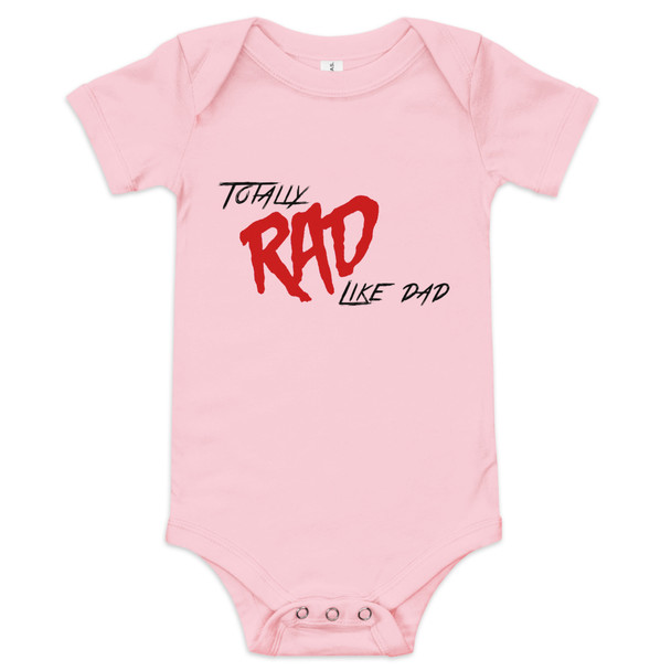 Baby Bodysuit, Totally Rad Like Dad, Pink, Cool Baby Outfit, Trendy Baby Clothing