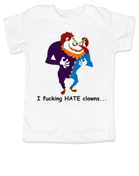 I hate clowns toddler shirt, creepy clown, clown phobia, circus, carnie