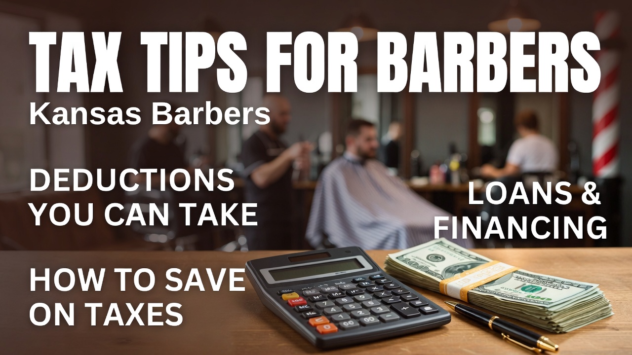 Tax Tips for Barbers 2026: Deductions, Loans & Social Security | Kansas Guide