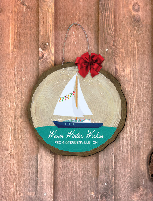 "Warm Winter Wishes" Sailboat Log End Door Hanger (Customizable)