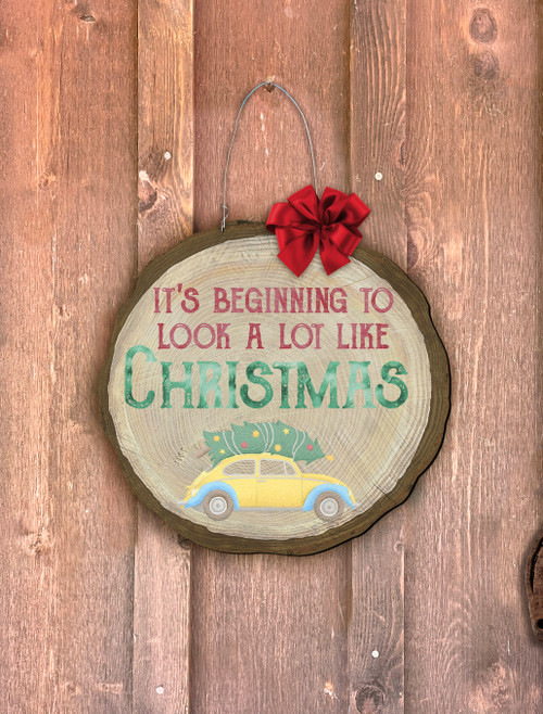 "It's Beginning to Look a Lot Like Christmas" Log End Door hanger