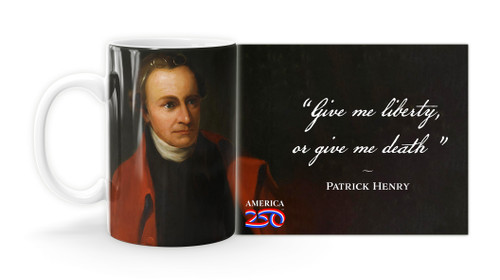 Patrick Henry Quote “Give me liberty, or give me death ” Mug