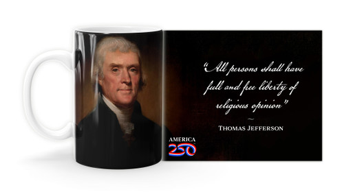 Thomas Jefferson Quote "All persons shall have full and free liberty of religious opinion”   Mug