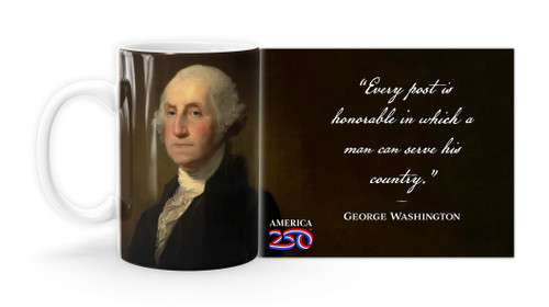 George Washington Quote "Every post is honorable in which a man can serve his country. ”   Mug
