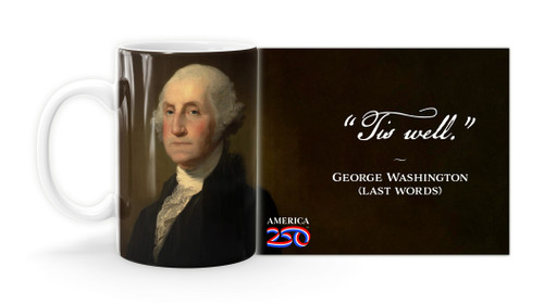 George Washington Quote “Tis well.”   Mug