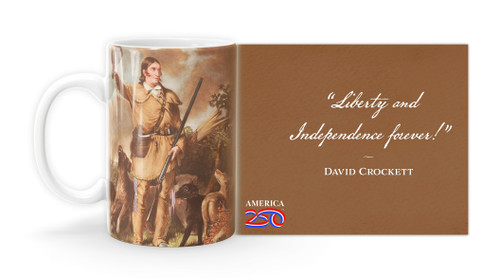 David Crockett  Quote “Liberty and Independence forever!”  Mug