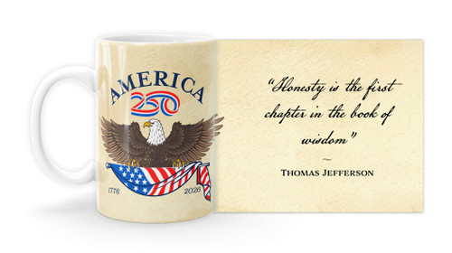 Thomas Jefferson Quote "Honesty is the first chapter in the book of wisdom”   with America250™ Logo Mug