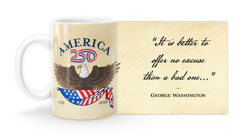 George Washington Quote "It is better to offer no excuse than a bad one. . ”   with America250™ Logo Mug
