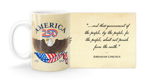 Abraham Lincoln Quote “…and that government of the people, by the people, for the people, shall not perish from the earth.” with America250™ Logo Mug