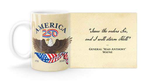 General “Mad Anthony” Wayne Quote "Issue the orders Sir, and I will storm Hell." with America250™ Logo Mug
