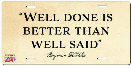 "Well Done is Better" License Plate